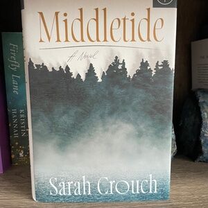 Middletide by Sarah Crouch (A Novel) Hardcover